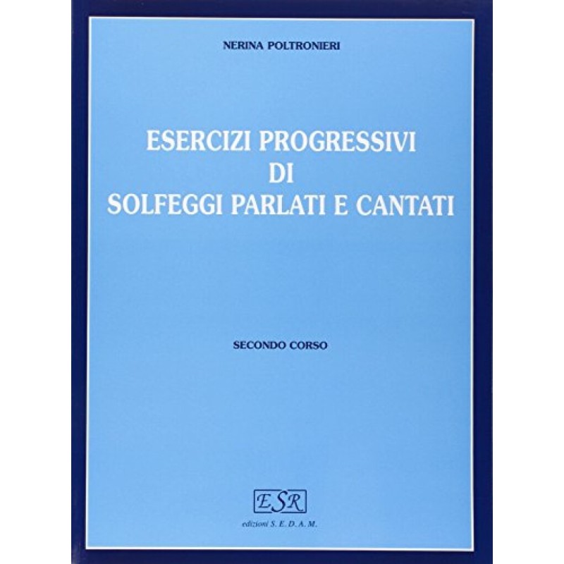 POLTRONIERI Esercizi progressivi di solfeggio parlati e cantati vol.2