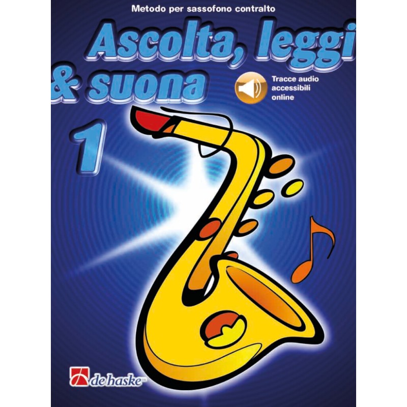 ASCOLTA, LEGGI & SUONA SAX ALTO VOL.1