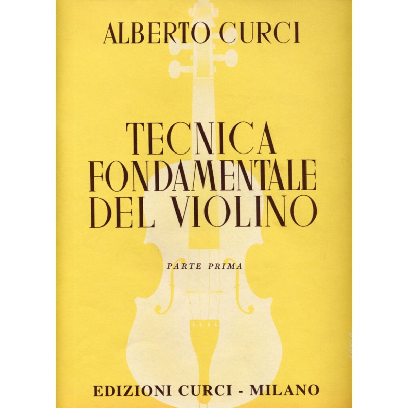 CURCI TECNICA FONDAMENTALE DEL VIOLINO VOL.1 parte prima