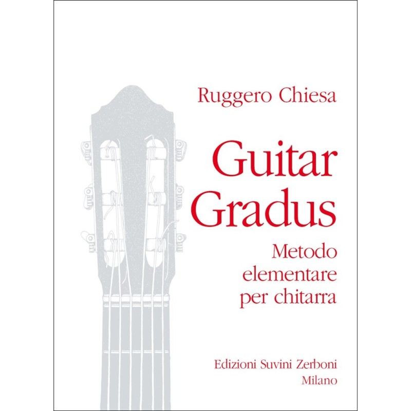 CHIESA R. GUITAR GRADUS. METODO ELEMENTARE PER CHITARRA